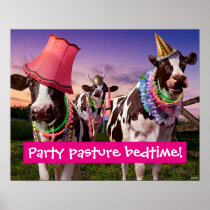 Party 'Til The Cows Come Home Poster