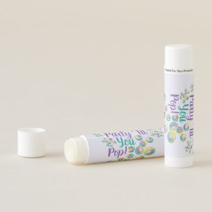Party Til You Pop Birthday Soap Bubbles Celebrate Lip Balm