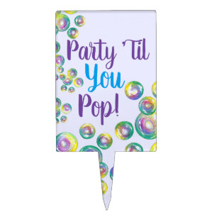 Party Til You Pop Blowing Bubbles Iridescent Cake Topper