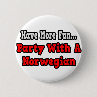 Party With A Norwegian Pinback Button