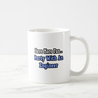 Party With An Engineer Coffee Mug