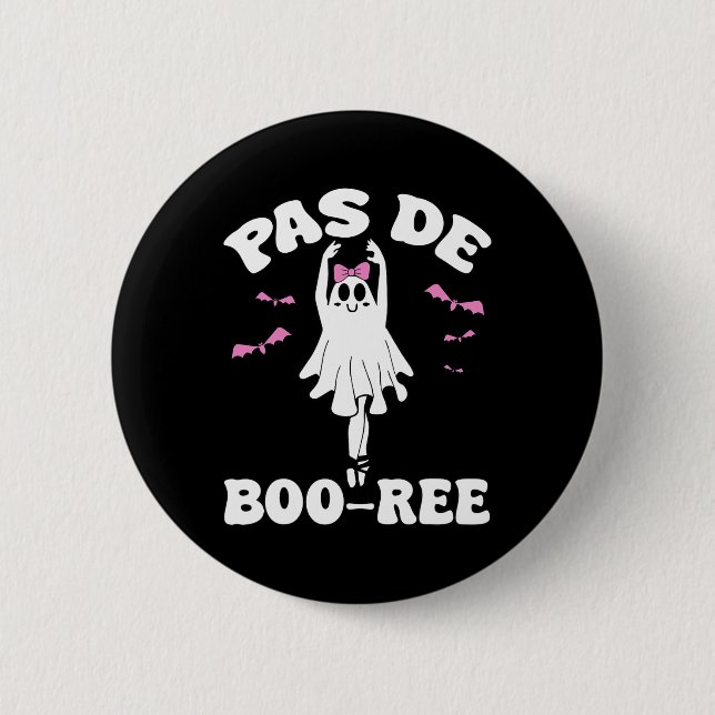 Pas De Boo-ree Funny Ballet Ghosts Halloween Dance Button (Front)