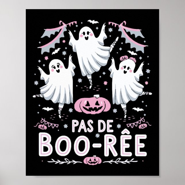 Pas De Boo-rée Ghost Ballet Dance Teacher Funny Ha Poster (Front)