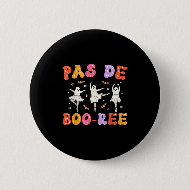 Pas De Boo-rée Ghost Ballet Dancer Halloween Dance Button (Front)