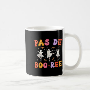 Pas De Boo-rée Ghost Ballet Dancer Halloween Dance Coffee Mug