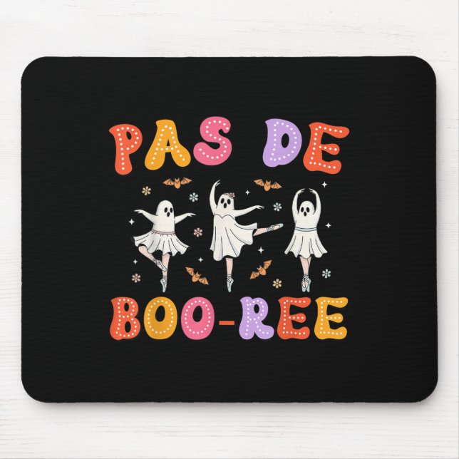 Pas De Boo-rée Ghost Ballet Dancer Halloween Dance Mouse Pad (Front)