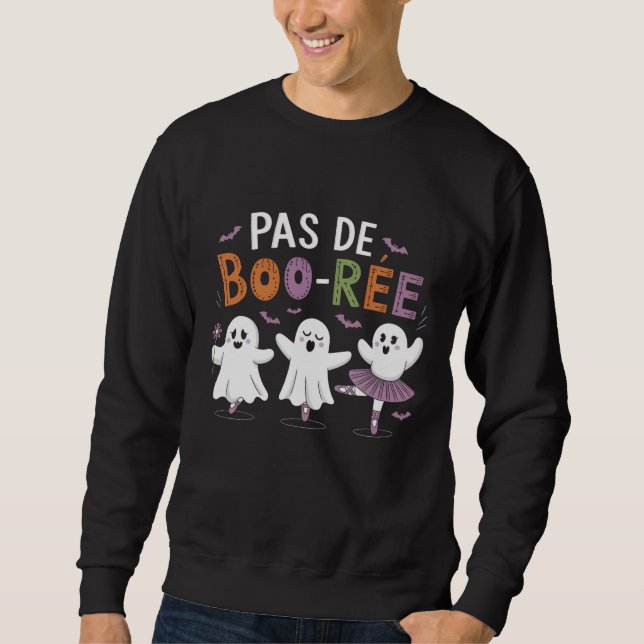 Pas de BOO-ree Ghost Ballet Dancer Teacher  Sweatshirt (Front)