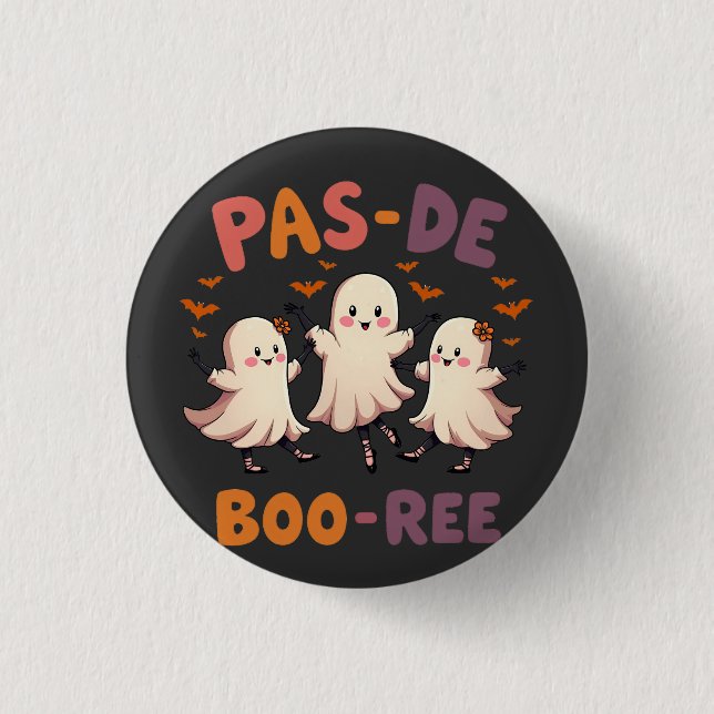 Pas de boo-ree Spooky Halloween Ballet Dance Ghost Button (Front)