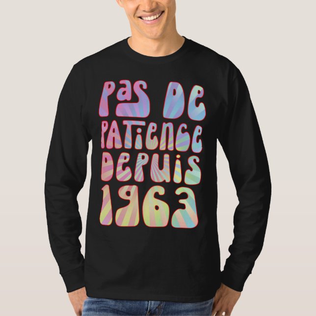 Pas De Patience Depuis 1963 Ans 60 Anniversaire Ré T-Shirt (Front)