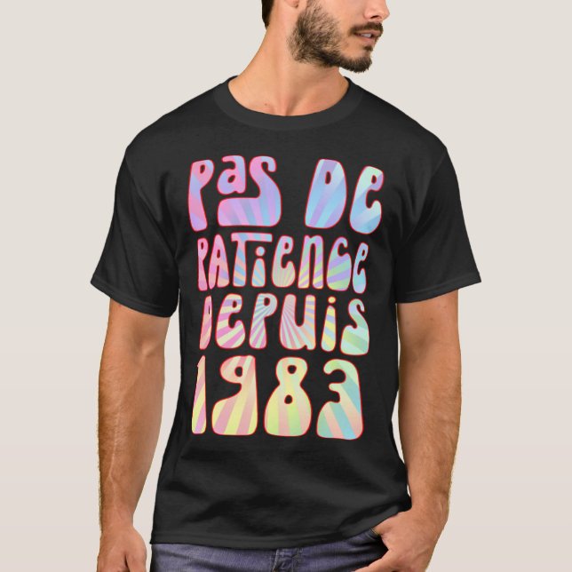 Pas De Patience Depuis 1983 Ans 40 Anniversaire Ré T-Shirt (Front)