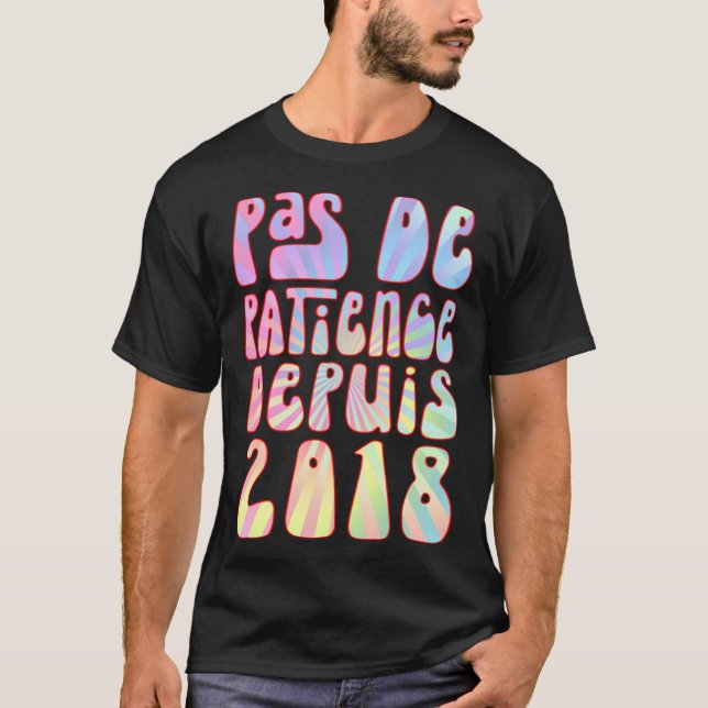 Pas De Patience Depuis 2018 5 Ans Anniversaire Rét T-Shirt (Front)