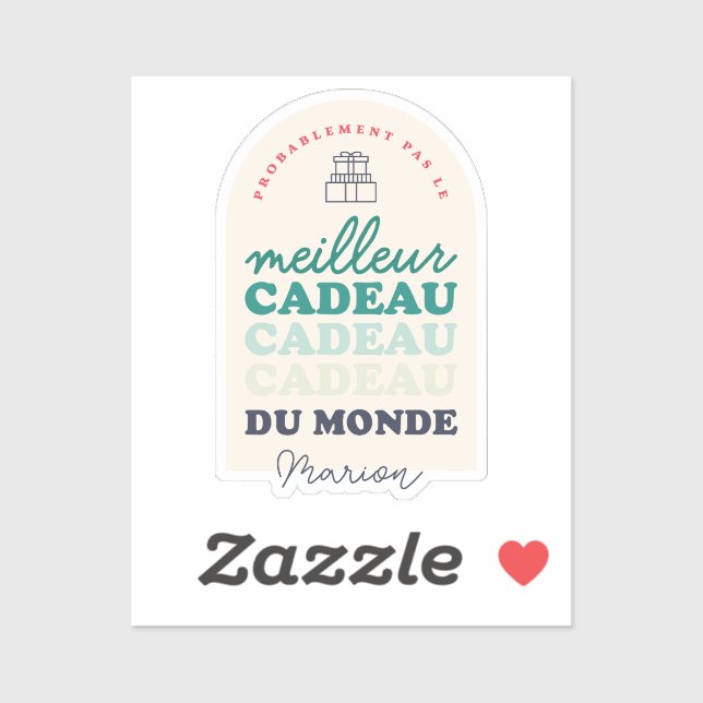 Pas le meilleur cadeau du monde sticker (Sheet)