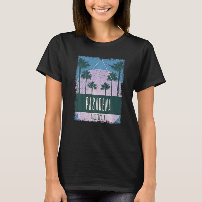Pasadena California CA Vintage Vaporwave Retro 80s T-Shirt (Front)