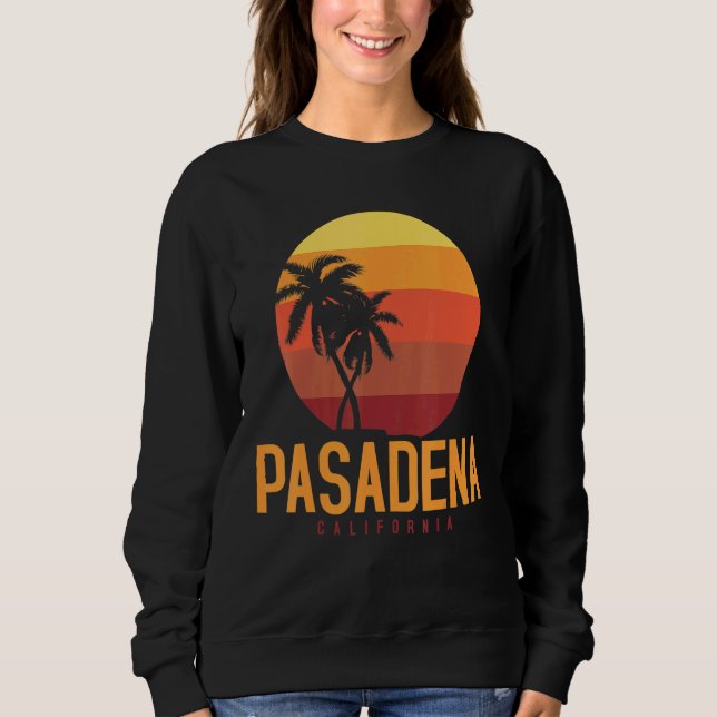 Pasadena California Retro Sweatshirt (Front)