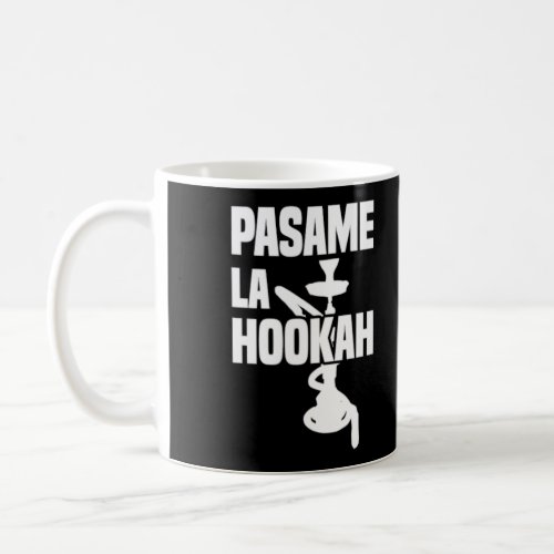Pasame La Hookah Coffee Mug