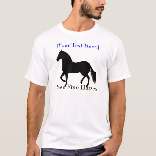 Paso Fino Horses _ Personalize It T_Shirt