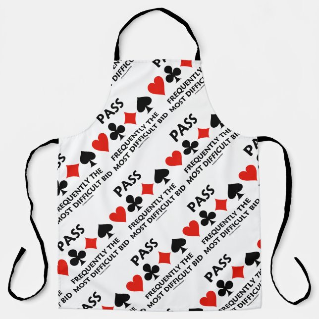 Pass Frequently The Most Difficult Bid Bridge Apron (Front)