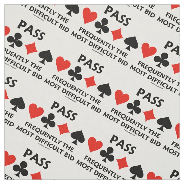 Pass Frequently The Most Difficult Bid Bridge Fabric (Swatch)