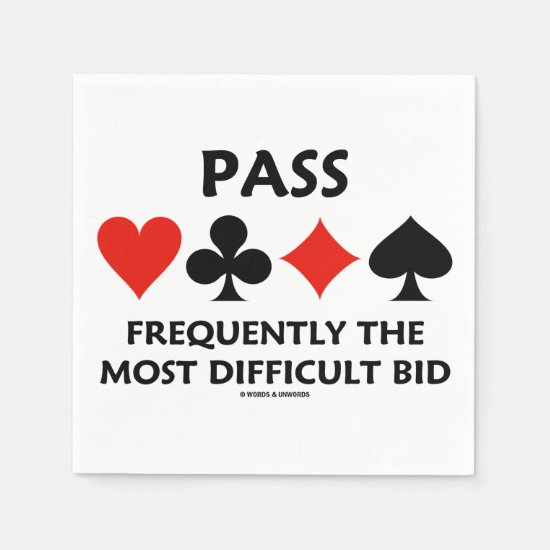 Pass Frequently The Most Difficult Bid Bridge Napkin