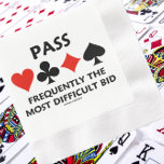 Pass Frequently The Most Difficult Bid Bridge Napkins