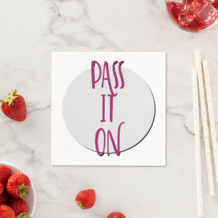 Pass It On   12 Step Recovery Slogan Napkins