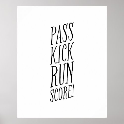 Pass kick run score fun kid black and white soccer poster