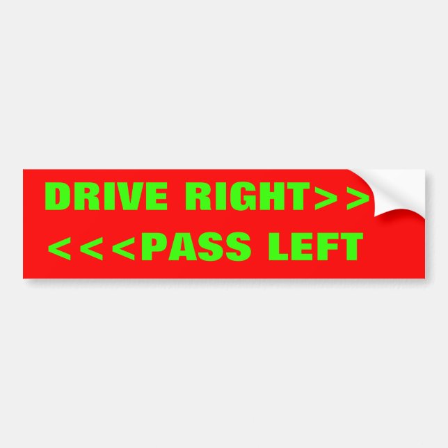 <<<PASS LEFT, DRIVE RIGHT>>> BUMPER STICKER (Front)