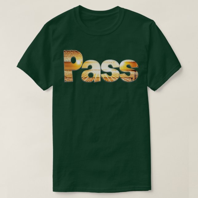 Pass T-Shirt (Design Front)