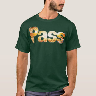 Pass T-Shirt
