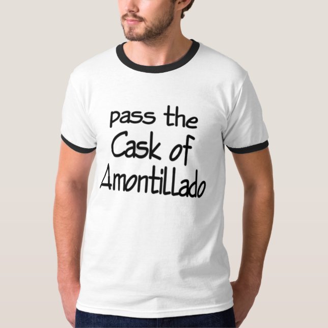 Pass The Cask of Amontillado T-Shirt (Front)