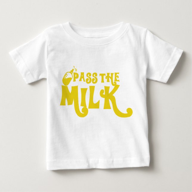 Pass the Milk Fun Baby Apparel T-Shirt (Front)