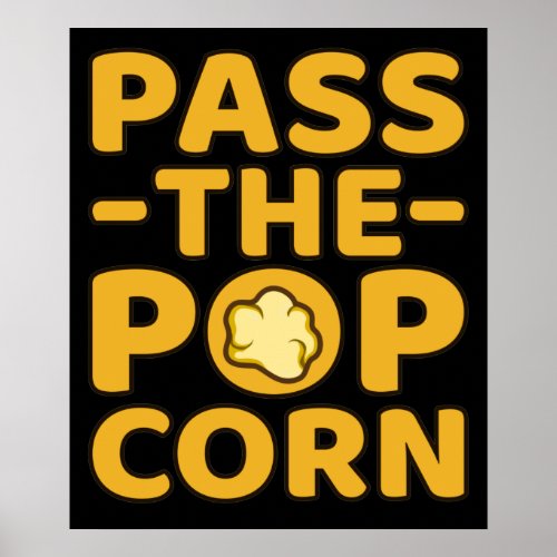 Pass The Popcorn Popcorns Food Eater Lover Graphic Poster