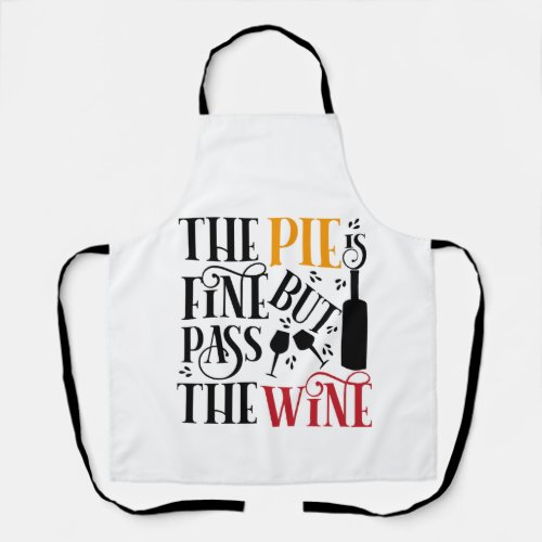 Pass The Wine Thanksgiving Apron