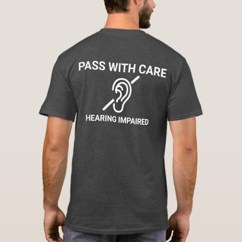 Pass with Care Hearing Impaired white T_Shirt