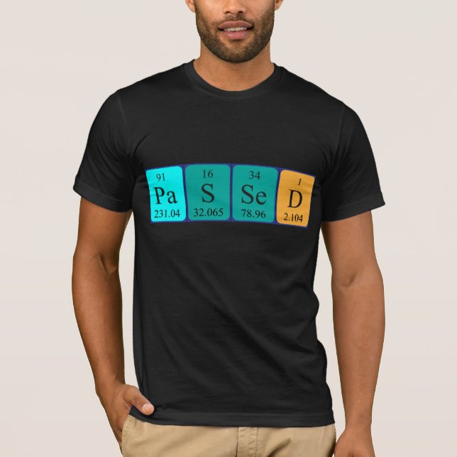 Passed periodic table name shirt (Front)