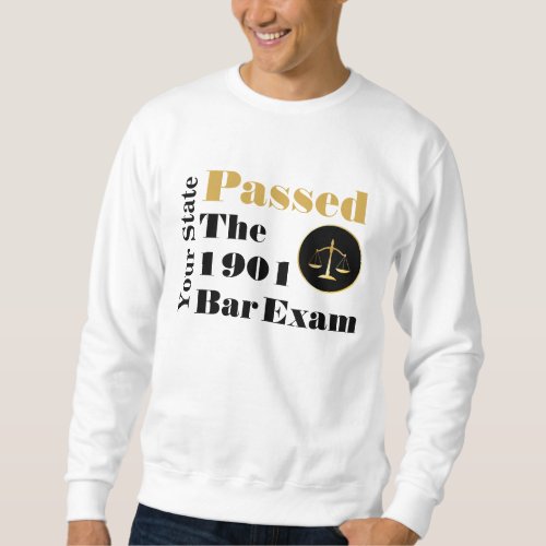 Passed the Bar Exam Customize with State and Year Sweatshirt