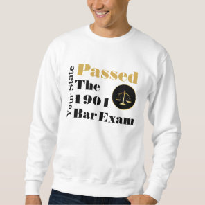 Passed the Bar Exam (Customize with State and Year Sweatshirt