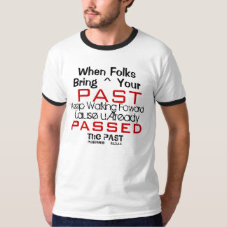 Passed the Past T-Shirt