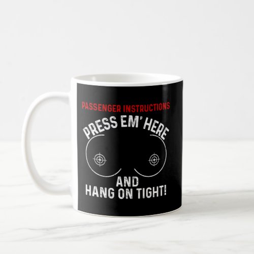 Passenger Instructions Press Em Here And Hang On T Coffee Mug