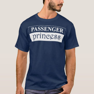 passenger princess T-Shirt