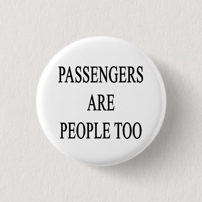 Passengers are People Travel Slogan Button (Front)