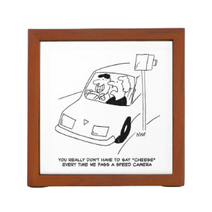 Passing a Speed Camera Driver Says "Cheese". Desk Organizer