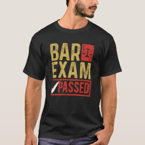 Passing Bar Exam Law School Graduation New Attorne T-Shirt