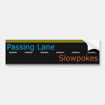 Passing Lane Slowpokes Bumper Sticker at Zazzle