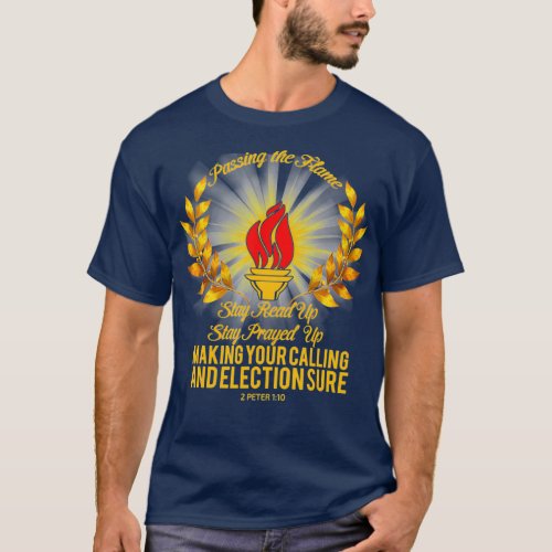 Passing the Flame Stay Read Up Stay Prayed Up T_Shirt