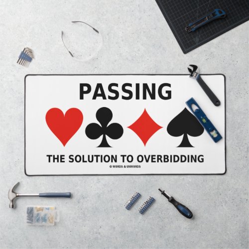 Passing The Solution To Overbidding Bridge Advice Desk Mat
