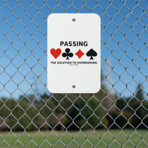 Passing The Solution To Overbidding Bridge Advice Metal Sign