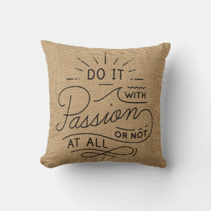 Passion, Attitude Life Motivational Quote Burlap Throw Pillow