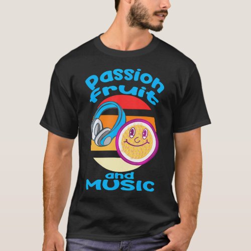 Passion Fruit And Music Musician Vitamins T_Shirt