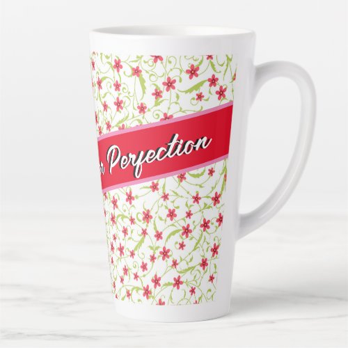 Passion Over Perfection texted Latte Mug